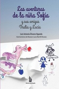 bokomslag Las aventuras de la nina Sofia y sus amigas Thalia y Lucia