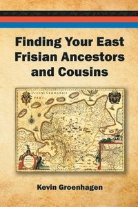 bokomslag Finding Your East Frisian Ancestors and Cousins