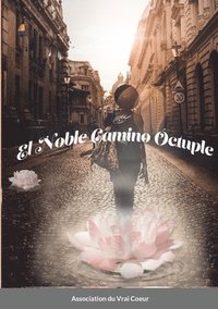 bokomslag El noble camino ctuple