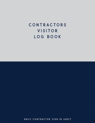 bokomslag Contractors Visitor Log Book, Daily Contractor Sign In Sheet