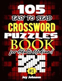 bokomslag 105 EASY TO READ Crossword Puzzle Book for Adults Medium!