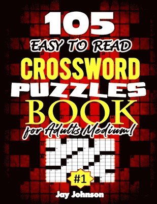 bokomslag 105 EASY TO READ Crossword Puzzle Book for Adults Medium!