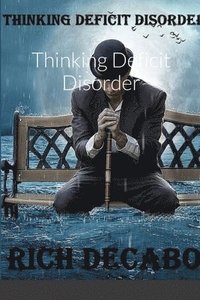 bokomslag Thinking Deficit Disorder