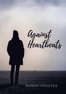 bokomslag Against Heart Beats