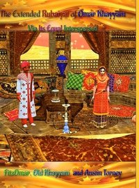 bokomslag Extended Rubaiyat of Omar Khayyam Via Its Equal Interspersed