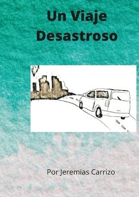 Un Viaje Desastroso 1