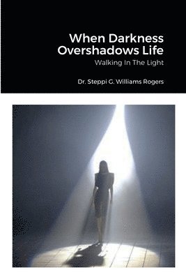 bokomslag When Darkness Overshadows Life
