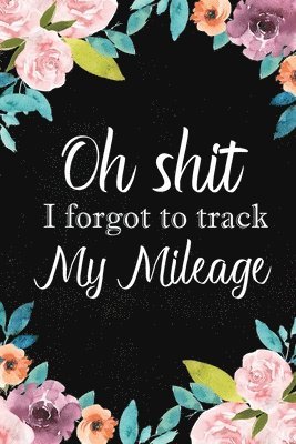 I Forgot to Track My Mileage 1