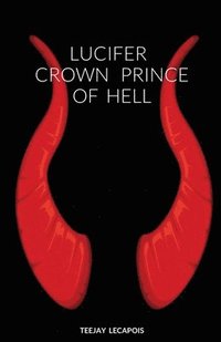 bokomslag Lucifer Crown Prince Of Hell