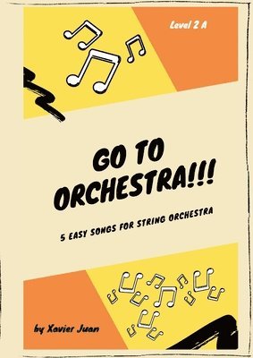 Go to Orchestra!!! 2A 1