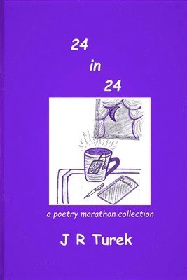 bokomslag 24 In 24 a poetry marathon collection