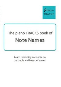 bokomslag The piano TRACKS Book of Note Names