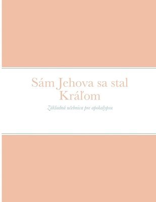 Sám Jehova sa stal Krá?om 1