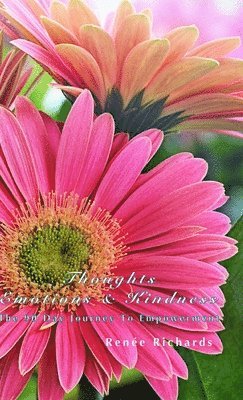 Renée Richards, Renée - Thoughts, Emotions and Kindness, Inbunden