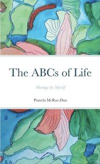bokomslag The ABCs of Life
