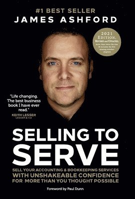 James Ashford - Selling to Serve, Inbunden