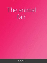 bokomslag The animal fair