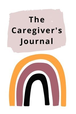 bokomslag The Caregiver's Journal