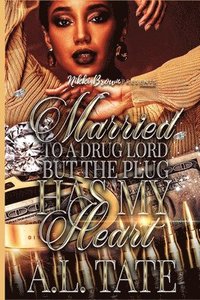 bokomslag Married to a Drug Lord but the Plug Has My Heart