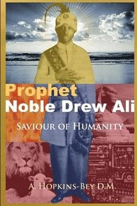 bokomslag Prophet Noble Drew Ali- Savior of Humanity