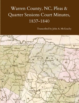 bokomslag Warren County, NC, Pleas & Quarter Sessions Court Minutes, 1837-1840