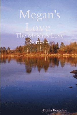 bokomslag Megan's Love (The Meisha's Love Series 4)
