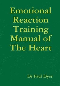 bokomslag Emotional Reaction Training Manual of The Heart