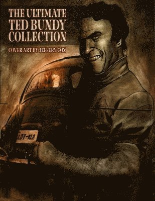 bokomslag THE ULTIMATE TED BUNDY COLLECTION