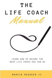 bokomslag The Life Coach Manual