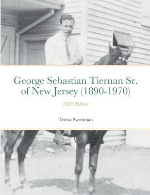 George Sebastian Tiernan Sr. of New Jersey (1890-1970) 1