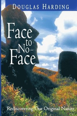 Douglas Harding - Face to No-Face, Häftad