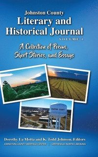 bokomslag Johnston County Literary and Historical Journal, Volume 1