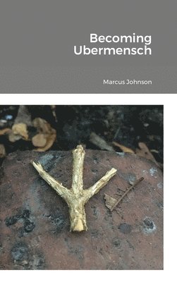 Becoming Ubermensch