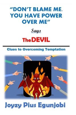 bokomslag Don't Blame Me. You Have Power Over Me, Says the Devil