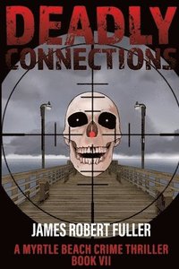 bokomslag Deadly Connections