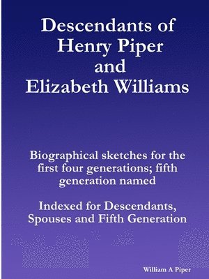 Descendants of Henry Piper and Elizabeth Williams 1