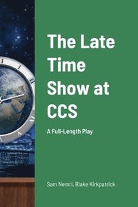 bokomslag The Late Time Show at CCS