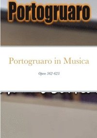 bokomslag Portogruaro in Musica