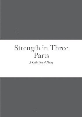 Strength in Three Parts 1