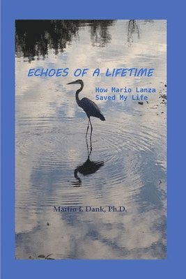 Martin Dank, Dr. Martin Dank - Echoes Of A Lifetime, Häftad