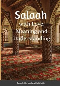 bokomslag Salaah with Love, Meaning and Understanding