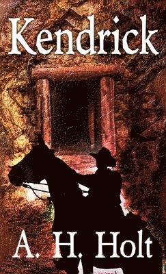 A H Holt, A. H. Holt - Kendrick, Häftad