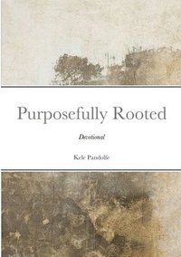 bokomslag Purposefully Rooted