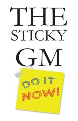The Sticky GM 1
