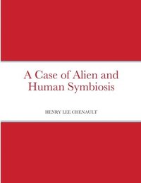 bokomslag Case of Alien and Human Symbiosis