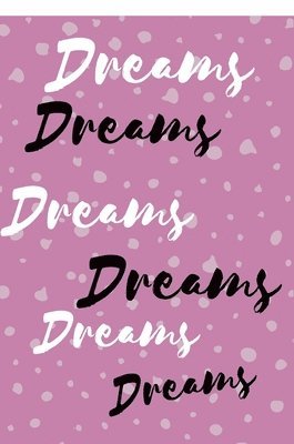 Dreams Dreams Dreams 1