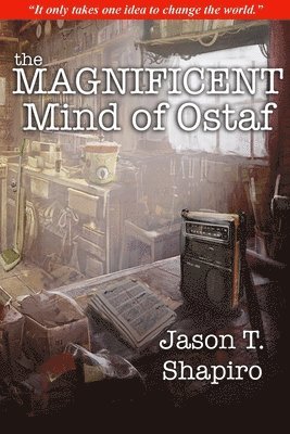 Jason T Shapiro, Jason T. Shapiro - Magnificent Mind of Ostaf, Häftad