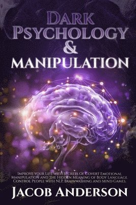 Jacob Anderson - Dark Psychology and Manipulation - 4 books in 1, Häftad