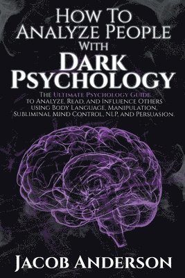 Jacob Anderson - How to Analyze People with Dark Psychology, Häftad