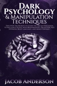 bokomslag Dark Psychology and Manipulation Techniques
